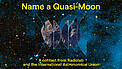 ‘Name a Quasi-Moon!’ Contest Banner